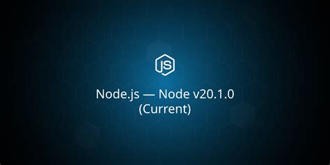 Node.js — Node v20.1.0 (Current).